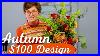 Autumn Arranging With 100